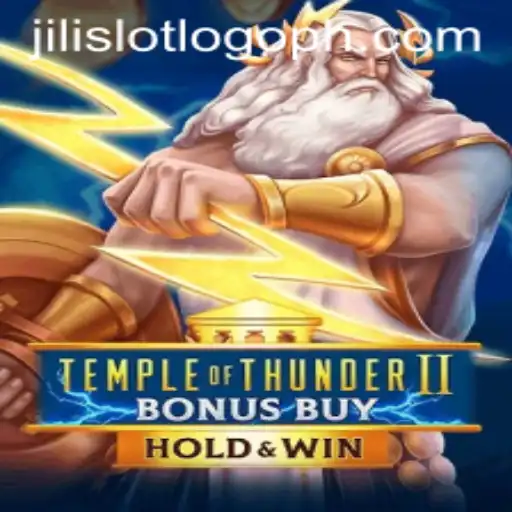 Unleashing the Power of TempleofThunderIIBonusBuy: The Electrifying Jili Slot Experience